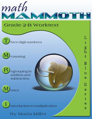 Math Mammoth Grade 2-B Worktext - Maria Miller