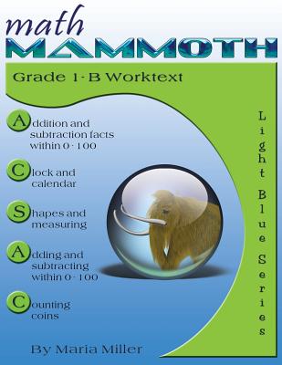Math Mammoth Grade 1-B Worktext - Miller Maria