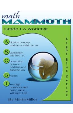 Math Mammoth Grade 1-A Worktext - Maria Miller