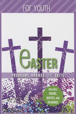 Easter Programs Dramas and Skits for Youth - Paul Shepherd