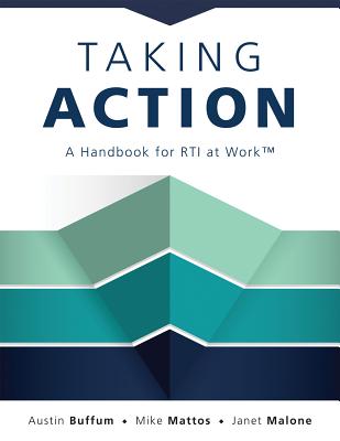 Taking Action: A Handbook for Rti at Work(tm) (How to Implement Response to Intervention in Your School) - Austin Buffum