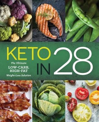 Keto in 28: The Ultimate Low-Carb, High-Fat Weight-Loss Solution - Michelle Hogan