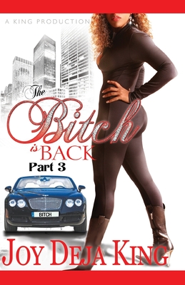 The Bitch Is Back - Joy Deja King
