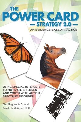 The Power Card Strategy 2.0: Using Special Interests to Motivate Children and Youth with Autism Spectrum Disorder - Ms Elisa Gagnon