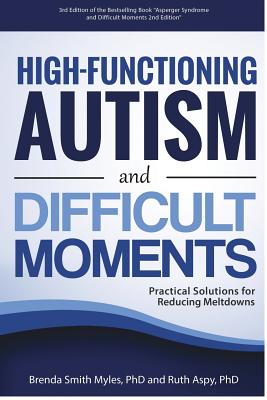 High-Functioning Autism and Difficult Moments - Phd Brenda Smith Myles