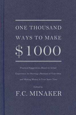 One Thousand Ways to Make $1000 - F. C. Minaker