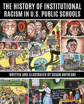 The History of Institutional Racism in U.S. Public Schools - Susan Dufresne