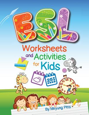 ESL Worksheets and Activities for Kids - Miryung Pitts