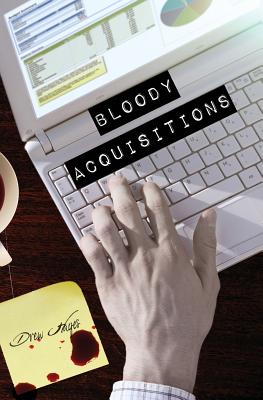 Bloody Acquisitions - Drew Hayes