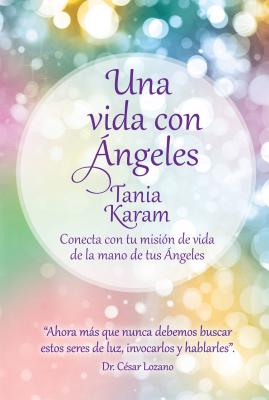 Una Vida Con �ngeles / Life with Angels - Tania Karam