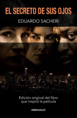 El Secreto de Sus Ojos / Secret in Their Eyes - Eduardo Sacheri