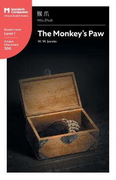 The Monkey's Paw: Mandarin Companion Graded Readers Level 1 - W. W. Jacobs
