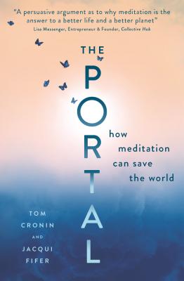 The Portal: How Meditation Can Save the World - Tom Cronin