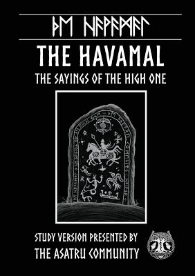 Havamal: Study Version Presented by: The Asatru Community, Inc. - Vincent Panell