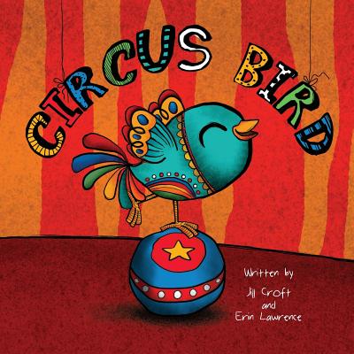 Circus Bird - Jill Croft