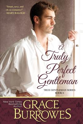 A Truly Perfect Gentleman - Grace Burrowes