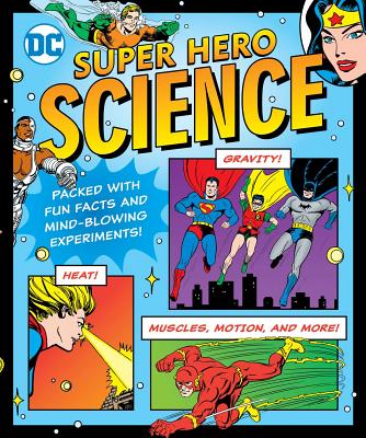 DC Super Hero Science - Jennifer Hackett