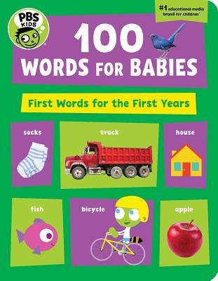 PBS Kids 100 Words for Babies: First Words for the First Year - The Early Childhood Experts At Pbs Kids