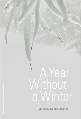 A Year Without a Winter - Dehlia Hannah