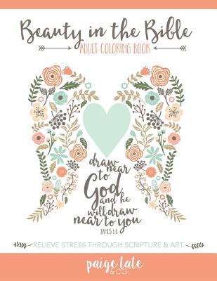 Beauty in the Bible: Adult Coloring Book - Adult Coloring Book Artists