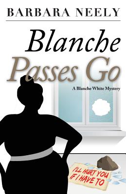 Blanche Passes Go: A Blanche White Mystery - Barbara Neely