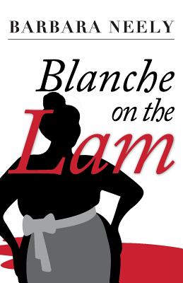 Blanche on the Lam: A Blanche White Mystery - Barbara Neely