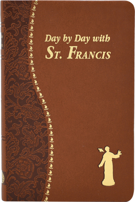 Day by Day with St. Francis - Peter A. Giersch