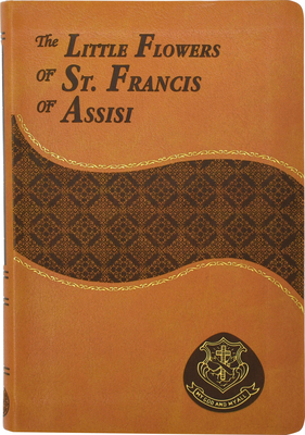 The Little Flowers of St. Francis of Assisi - Valentine Long