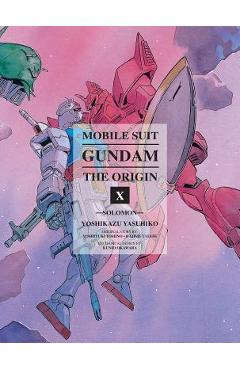 Coperta cărții 'Mobile Suit Gundam: The Origin, Volume 10: Solomon - Yoshikazu Yasuhiko'