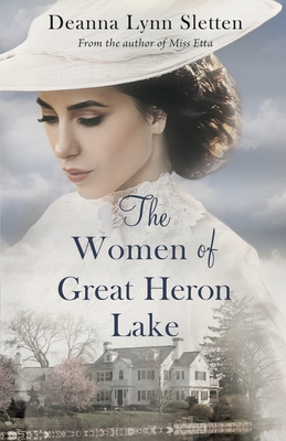 The Women of Great Heron Lake - Deanna Lynn Sletten