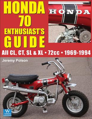 Honda 70: Enthusiast's Guide - Jeremy Polson