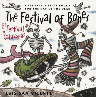 The Festival of Bones / El Festival de Las Calaveras - Luis San Vicente