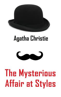 The Mysterious Affair at Styles - Agatha Christie