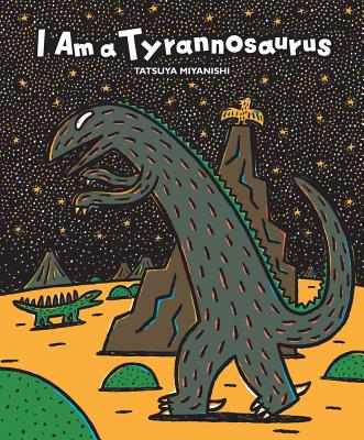 I Am a Tyrannosaurus - Tatsuya Miyanishi