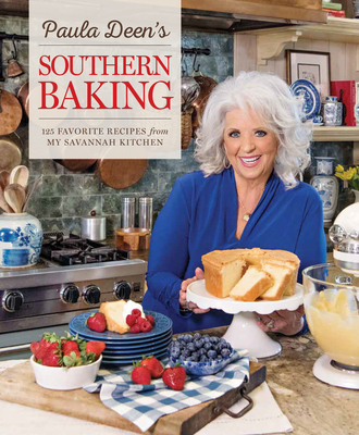 Paula Deen's Southern Baking: 125 Favorite Recipes from My Savannah Kitchen - Paula Deen