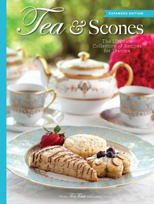 Tea & Scones (Updated Edition): The Ultimate Collection of Recipes for Teatime - Lorna Ables Reeves