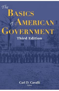 The Basics of American Government - Carl Cavalli