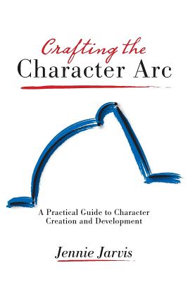 Crafting the Character ARC - Jennie Jarvis