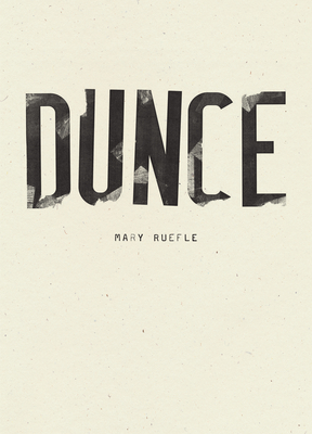 Dunce - Mary Ruefle