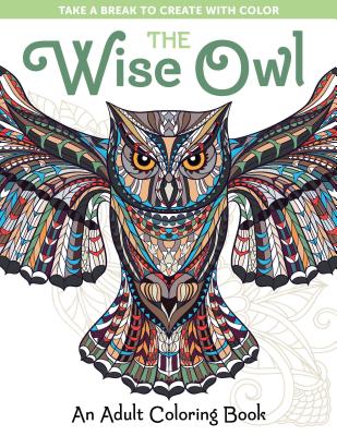 The Wise Owl: An Adult Coloring Book - Spring House Press