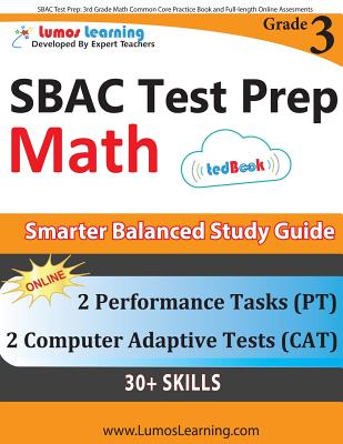SBAC Test Prep: 3rd Grade Math Common Core Practice Book and Full-length Online Assessments: Smarter Balanced Study Guide With Perform - Lumos Learning
