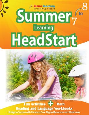 Summer Learning HeadStart, Grade 7 to 8: Fun Activities Plus Math, Reading, and Language Workbooks: Bridge to Success with Common Core Aligned Resourc - Lumos Learning