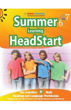 Poza produsului Summer Learning HeadStart, Grade 6 to 7: Fun Activities Plus Math, Reading, and Language Workbooks: Bridge to Success with Common Core Aligned Resourc - Lumos Learning