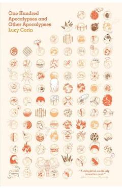 Coperta cărții 'One Hundred Apocalypses and Other Apocalypses - Lucy Corin'