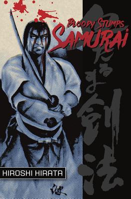 Bloody Stumps Samurai - Hiroshi Hirata