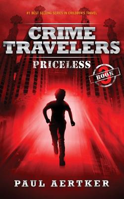 Priceless: Crime Travelers Spy School Mystery & International Adventure Series - Paul Aertker