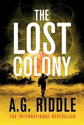 The Lost Colony - A. G. Riddle