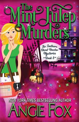 The Mint Julep Murders - Angie Fox