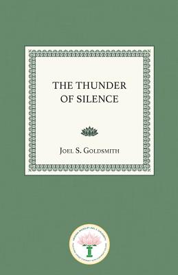 The Thunder of Silence - Joel S. Goldsmith