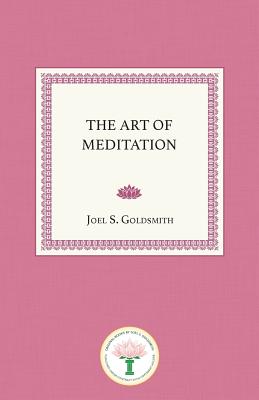 The Art of Meditation - Joel S. Goldsmith